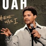 Trevor Noah drops a new Netflix comedy special “Where Was I”