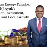 The African Energy Paradox: NJ Ayuk’s take on investment, poverty, local growth