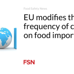 EU modifies the frequency of controls on food imports