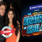 Trending News Today: Shahrukh Khan and Suhana Khan's movie update to Khatron Ke Khiladi season 14 update