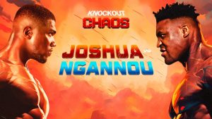 Anthony Joshua vs Francis Ngannou: Knockout Chaos free prelims