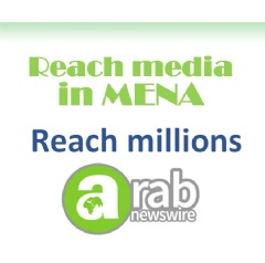 Arab Newswire on Benefits of Press Release Distribution to media in the Middle East and North Africa (MENA) Countries