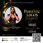 Get Ready For Unparalleled Grandeur This Valentine’s Day With The ‘Bond with Me 007; Lagos Royale Edition’ Hosted By Osas Ighodaro