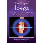 “The Way of Joega:” A Unique Exercise Book Introduces  A Powerhouse Program for Strength and Energy  In as little as 10 minutes