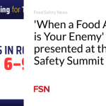 ‘When a Food Allergen is Your Enemy’ to be presented at the Food Safety Summit