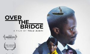 Tolu Ajayi’s Feature Film “Over The Bridge” is the Opening Film for This Year’s New York African Film Festival