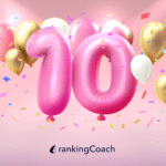 Celebrating 10 years of driving SMB success: The incredible journey of rankingCoach