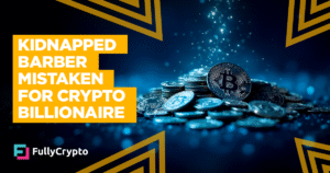 Gang Kidnapped Barber After Mistaking Him for Crypto Billionaire