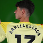 Kepa’s arrival official + Eze moves into the concrete realm