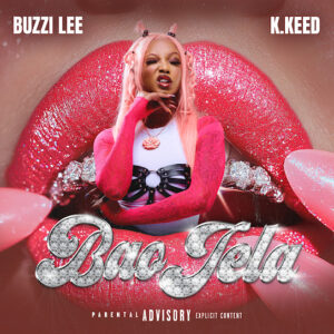Buzzi Lee – Bao Jela Ft. K.Keed & Mashbeatz