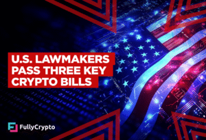 U.S. Lawmakers Pass Three Key Crypto Bills