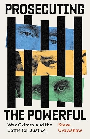 Holding the powerful to account: War crimes and the new global reckoning