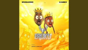 Enigango – Eruku ft. Kabex