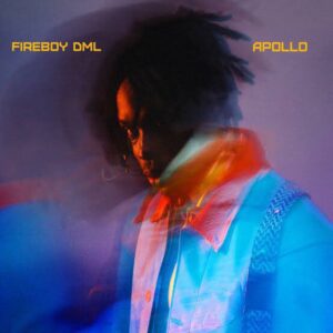 Revisiting Fireboy’s ‘Apollo’: The Album That Conquered Hearts and Charts