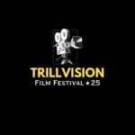 TRILLVISION Film Festival Unveils Official Selections for Summer 2025