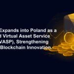 WadzPay Expands into Poland as a Registered Virtual Asset Service Provider (VASP), Strengthening European Blockchain Innovation 