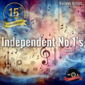 WOA Entertainment Group Celebrates 15 Years of Indie Excellence with Independent No.1’s Vol.15