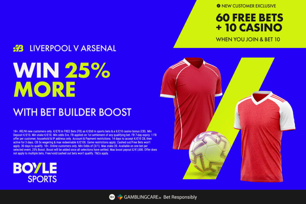 Liverpool vs Arsenal: Get €70 in free bets with BOYLE Sports, plus 25% boost on your winnings