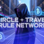 Circle Joins Binance-Led Travel Rule Network, Expands Compliance to 100+ VASPs