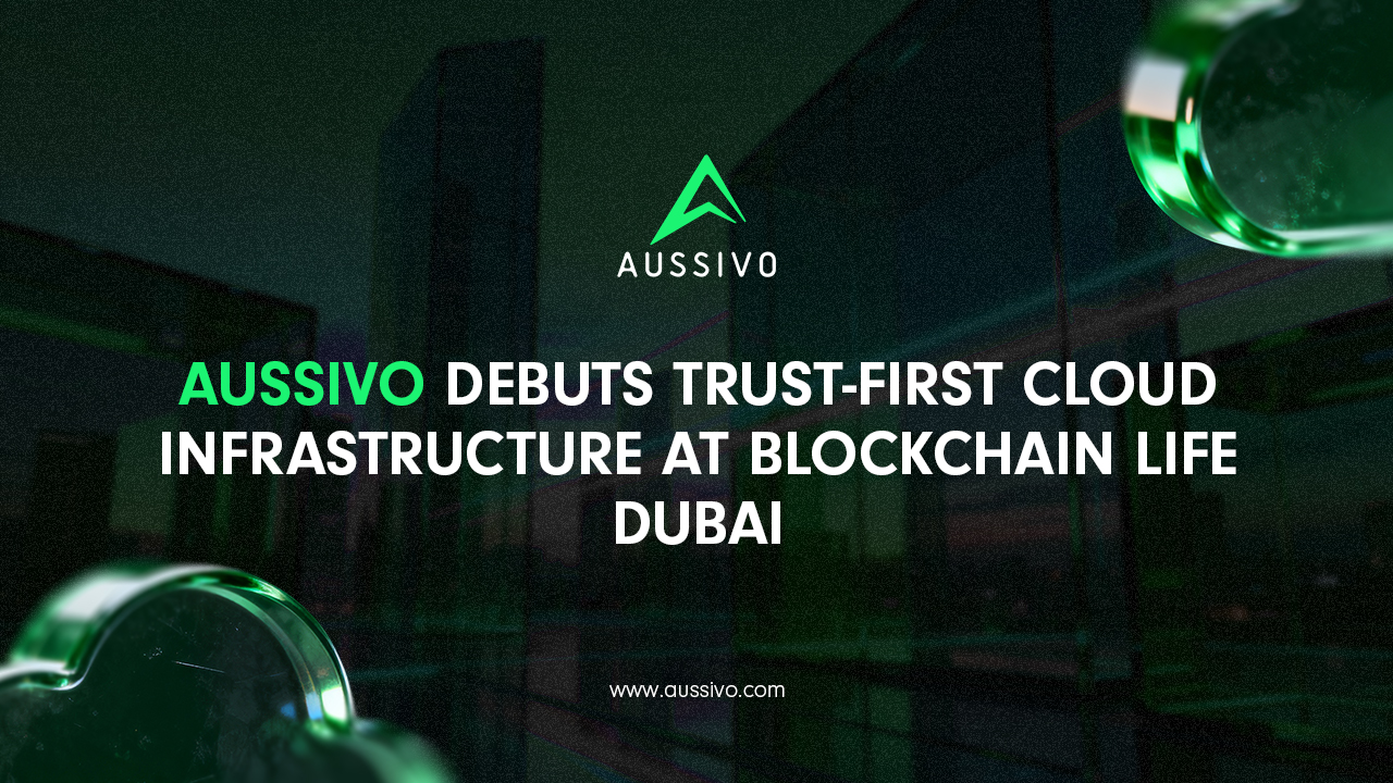 Aussivo Debuts trust-first cloud infrastructure at Blockchain Life Dubai