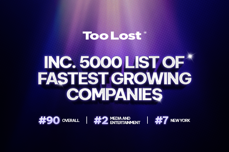 Too Lost Achieves No. 2 in Media & Entertainment and No. 7 NYC Placement on Inc. 5000 List