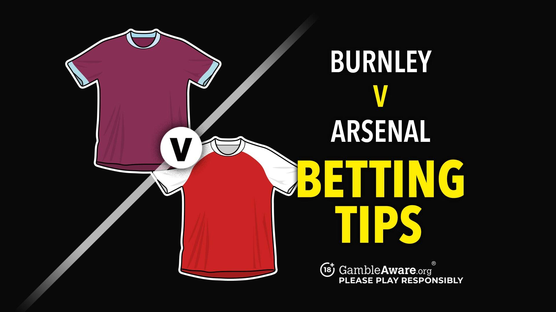 Burnley v Arsenal prediction, betting tips and bet builder – Can Gunners make it nine in a row?