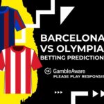 Barcelona vs Olympiacos predictions and betting tips – Blaugrana strong favourites
