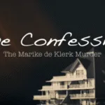 The Confession | The Marike de Klerk murder | 5 November 2025