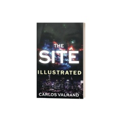 Carlos Valrand’s “The Site” Earns Praise for Its Thrilling Blend of Suspense, Mystery, and Science Fiction