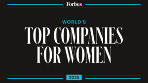 Forbes World’s Top Companies For Women 2025 List