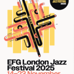 5 Artists To Look Out For This Weekend at EFG London Jazz Festival