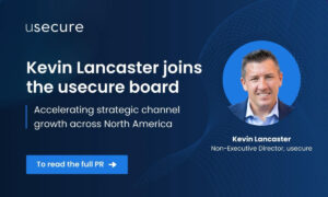 Kevin Lancaster Joins the usecure Board to Accelerate North American Channel Growth