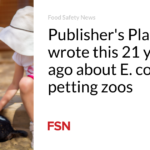 Publisher’s Platform: I wrote this 21 years ago about E. coli and petting zoos