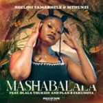Ngelosi Yamabhele – Mashabalala Ft Mthunzi, Dlala Thukzin & Plan-B Fakumoya