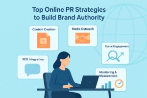 Top Online PR Strategies to Build Brand Authority