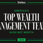 Forbes America’s Top Wealth Management Teams High Net Worth 2025