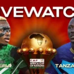 AFCON 2025 List of TV Stations to Watch Nigeria vs Tanzania