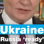 Ukraine: Vladimir Putin says Russia ‘ready’ for a war with Europe