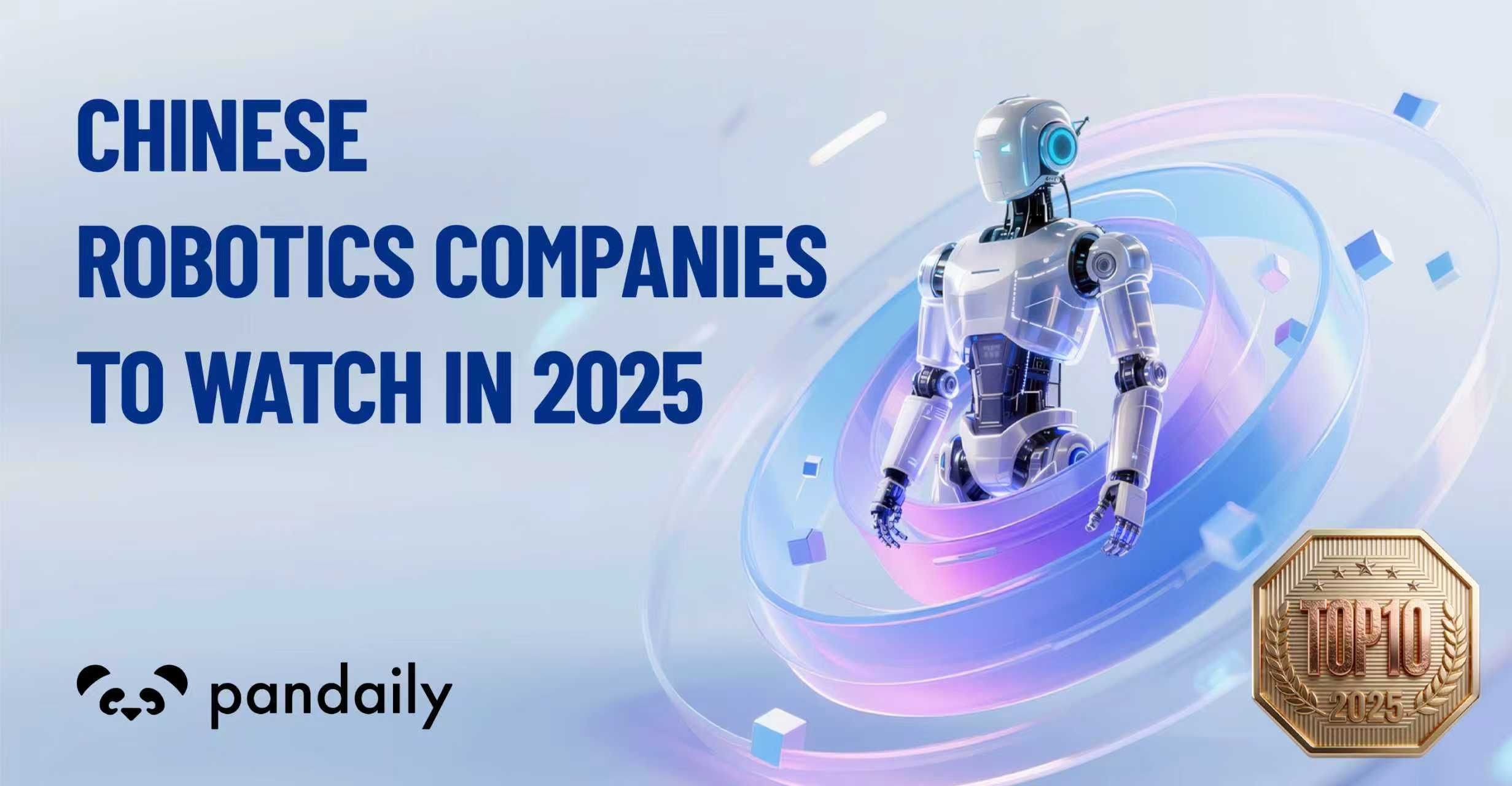 Chinese Robotics Companies to Watch in 2025