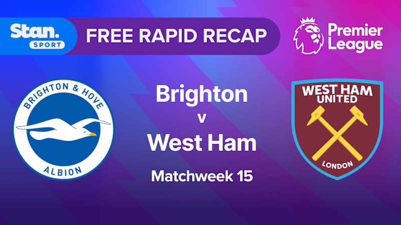 Rapid Recap | MW15: Brighton vs West Ham