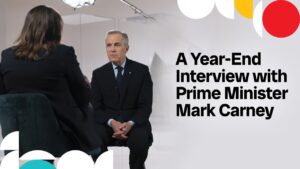 Carney reflects on jump into politics at an ‘important time,’ key subjects in year-end interview