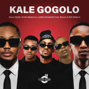 Shaun Stylist – Kale Gogolo ft. Scotts Maphuma, LastbornDiroba, Benzoo & Bob Mabena