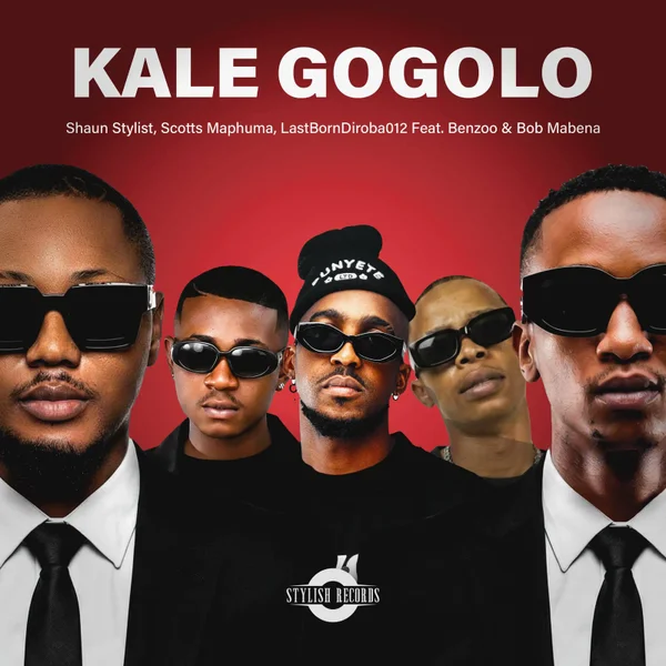 Shaun Stylist – Kale Gogolo ft. Scotts Maphuma, LastbornDiroba, Benzoo & Bob Mabena