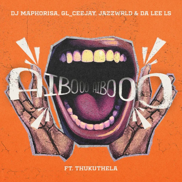 Dj Maphorisa – AIBOO ft. GL_Ceejay, Jazzwrld, Da Lee LS & Thukuthela