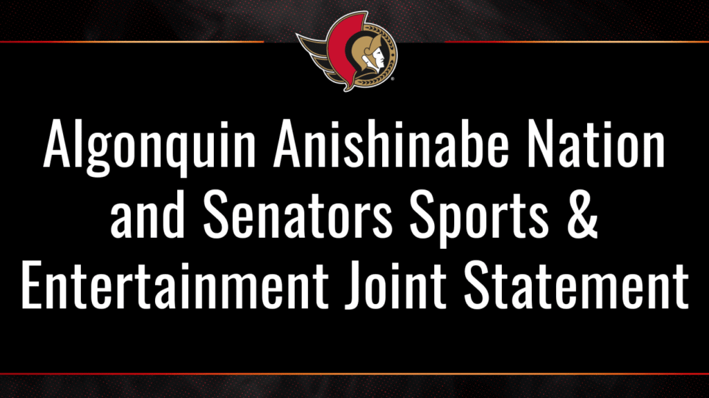 Algonquin Anishinabe Nation and Senators Sports & Entertainment Joint Statement | Ottawa Senators