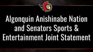 Algonquin Anishinabe Nation and Senators Sports & Entertainment Joint Statement | Ottawa Senators
