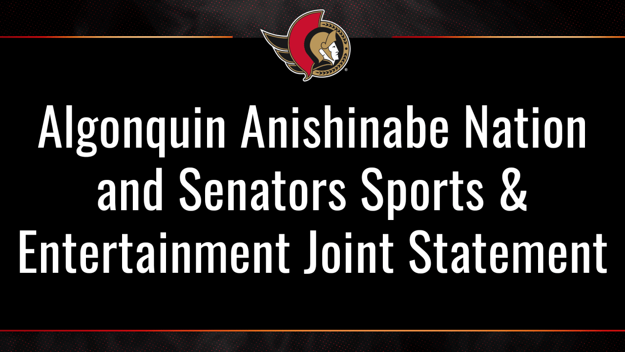 Algonquin Anishinabe Nation and Senators Sports & Entertainment Joint Statement | Ottawa Senators