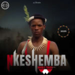 Nkeshemba – Isibaya Sikababa