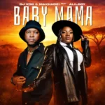 DJ KSB – Baby Mama ft Makhadzi Entertainment & Alilboy