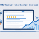Why SEO for Reviews Impacts Rankings and Sales